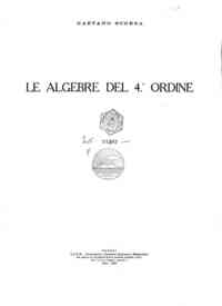 Le algebre del 4. ordine / Gaetano Scorza