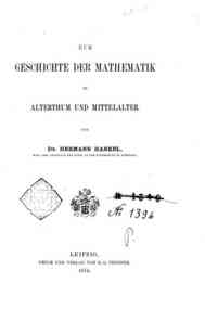 Zur Geschichte der Mathematik in Alterthum und Mittelalter / von Hermann Hankel