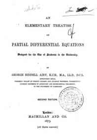 An elementary treatise on partial differential equations : designed for the use of students in the university / by George Biddell Airy