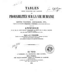 Tables pour faciliter les calculs des probabilités sur la vie humaine ... / par A.-P. Violeine