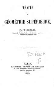 Traité de géométrie supérieure / par M. Chasles