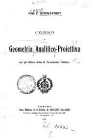 Corso di geometria analitico-proiettiva, per gli allievi della R. Accademia militare / C. Burali-Forti