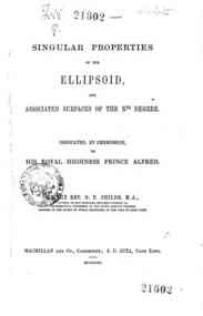 Singular properties of the ellipsoid, and associated surfaces of the nth degree / by G. F. Childe