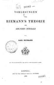 Vorlesungen uber Riemann's Theorie der Abel'schen Integrale / von Carl Neumann