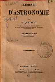 Eléments d'astronomie / par A. Quetelet