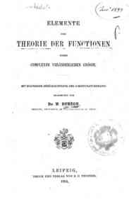 Elemente der Theorie der Functionen einer complexen veränderlichen grösse : mit besonderer berücksichtigung der schöpfungen Riemann's / bearbeitet von H. Durege