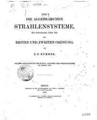 Über die algebraischen Strahlensysteme, in's Besondere über die der ersten und zweiten Ordnung / von E. E. Kummer