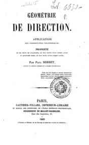 Geometrie de direction : application des coordonnees polyedryques, propriete de dix points de l'ellipsoide, de neuf points d'une courbe gauche du quatrieme ordre, de huit points d'une cubique gauche / par Paul Serret
