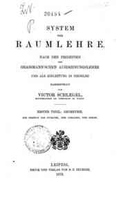 System der raumlehre. Nach den prinzipien der Grassmann'schen ausdehnungslehre, und als   einleitung in dieselbe, dargestellt / von Victor Schlegel