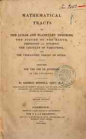 Mathematical tracts on the lunar and planetary theories the figures of the earth precession   and mutation the calculas of variations etc
