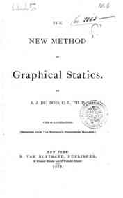 The new method of graphical statics / by A. J. du Bois