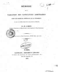 Mémoire sur la variation des constantes arbitraires dans les formules générales de la dynamique, et     dans un système d'équations analogues plus étendues / J. Binet