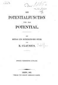 Die  Potentialfunction und das Potential / R. J. E. Clausius