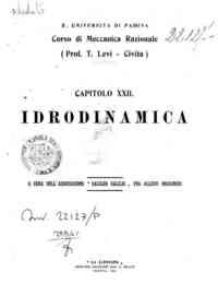 Corso di meccanica razionale. Cap. XXII. Idrodinamica. / T. Levi Civita