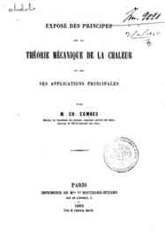 Exposé des principes de la théorie mécanique de la chaleur et de ses applications principales / par Ch. Combes