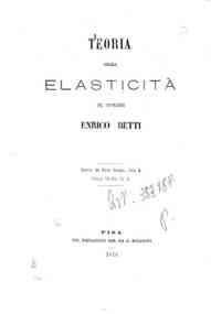 Teoria della elasticita' / del professore Enrico Betti