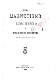 Sul magnetismo : lezioni di fisica / di Francesco Rossetti