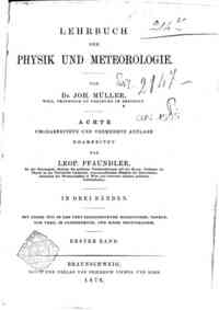 Lehrbuch der Physik und Meteorologie / J. Muller