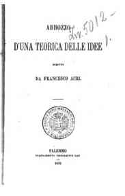 Abbozzo d'una teorica delle idee / scritto da Francesco Acri