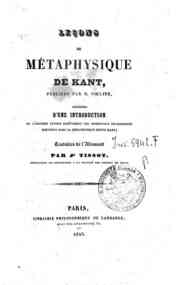 Lecons de metaphysique de Kant / publiees par M. Poelitz, traduites de l'allemand par J. Tissot