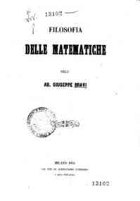 Filosofia delle matematiche / dell'ab. Giuseppe Bravi