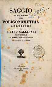Saggio di ricerche sulla poligonometria analitica / di Pietro Callegari