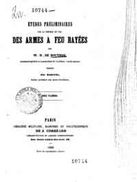 Etudes preliminares sur la théorie des armes a feu rayées / par W.H. de Rouvroy, traduit par Rieffel