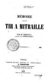 Memoire sur le tir a mitraille / par m. Thiroux