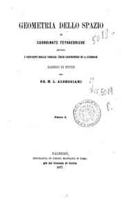 Geometria dello spazio in coordinate tetraedriche secondo i concetti delle Vorles ûber Geometrie di A.     Clebsch / M.L. Albeggiani