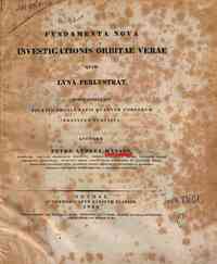 Fundamenta nova investigationis orbitae verae quam luna perlustrat, quibus annexa est solutio problematis quatuor corporum breviter exposita / auctore Petro Andrea Hansen