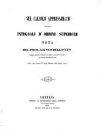 Sul calcolo approssimativo degli integrali d'ordine superiore nota / diGiusto Bellavitis... Estr. dal vol.   VIII delle memorie dell'Istituto Veneto di scienze, lettere ed arti