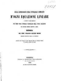Sull'espressione dell'integrale completo d'ogni equazione lineare a due variabili per mezzo degli   integrali particolari della stessa equazione col secondo membro ridotto a zero memoria / di Serafino   Rafaele Minich.... Inserita nel vol. V delle Memori