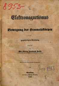 Der  elektromagnetismus und die bewegung der himmelskorper / von G.F. Bohl
