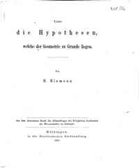 Ueber die Hypothesen welche der Geometrie zu Grunde liegen / von B. Riemann