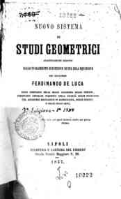 Nuovo sistema di studi di geometria analiticamente dedotti dallo svolgimento di una sola equazione /   di F. de Luca