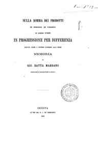 Sulla somma dei prodotti ad emme ad emme di enne numeri in progressione per differenza elevati anche a potenze superiori alla prima : memoria / Gio. Batta Marsano
