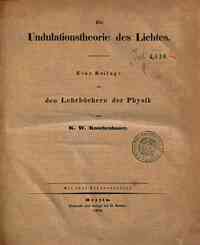 Die Undulationstheorie des Lichtes : eine Beilage zu den Lehrbuchern der Physik / von K. W. Knochenhauer