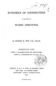 Economics of construction in relation to framed structures : preliminary parts / by Robert H. Bow