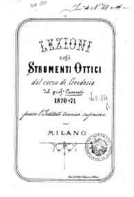 Lezioni sugli strumenti ottici : dal corso di geodesia del prof. Casorati presso l'Istituto tecnico superiore in Milano, 1870-71