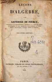 Leçon d'algebre / par Lefebure de Fourcy