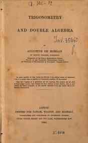 Trigonometry and double algebra / by Augustus De Morgan