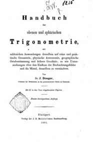 Handbuch der ebenen und spharischen trigonometrie / von J. Dienger