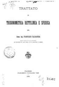 Trattato di trigonometria rettilinea e sferica / del comm. ing. Francesco Caldarera