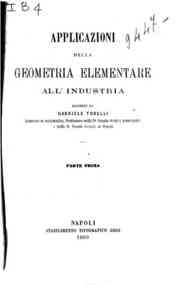 Applicazioni della geometria elementare all'industria / Gabriele Torelli
