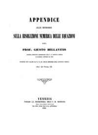 Appendice alle memorie sulla risoluzione numerica delle equazioni / di Giusto Bellavitis