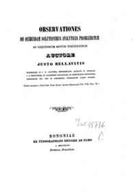 Observationes de quibusdam solutionibus analyticis problematum ad liquidorum motum pertinentium / auctore Justo Bellavitis