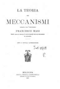 La teoria dei meccanismi / esposta dall'ingegnere Francesco Masi
