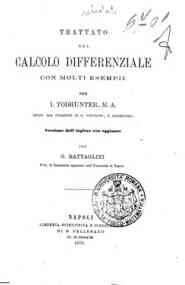 Trattato sul calcolo differenziale con molti esempii / per I. Todhunter, versione dall'inglese con aggiunte per G. Battaglini