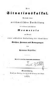 Der Situationskalkul : Versuch einer arithmetischen Darstellung der niederen und hoheren Geometrie auf Grund einer abstrakten Auffassung der raumlichen Grossen, Formen und Bewegungen / von Hermann Scheffler