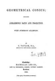 Geometrical conics : including an harmonic ratio and projection, with numerous examples